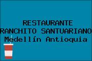 RESTAURANTE RANCHITO SANTUARIANO Medellín Antioquia