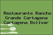 Restaurante Rancho Grande Cartagena Cartagena Bolívar