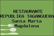RESTAURANTE REPUBLIKA TAGANGUERA Santa Marta Magdalena