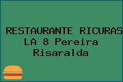 RESTAURANTE RICURAS LA 8 Pereira Risaralda