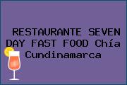 RESTAURANTE SEVEN DAY FAST FOOD Chía Cundinamarca