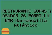 RESTAURANTE SOPAS Y ASADOS 76 PARRILLA BAR Barranquilla Atlántico