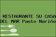RESTAURANTE SU CASA DEL MAR Pasto Nariño