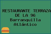 RESTAURANTE TERRAZA DE LA 96 Barranquilla Atlántico