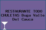 RESTAURANTE TODO CHULETAS Buga Valle Del Cauca