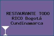 RESTAURANTE TODO RICO Bogotá Cundinamarca