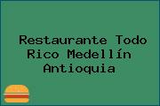 Restaurante Todo Rico Medellín Antioquia