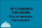 RESTAURANTE TORCOROMA Bucaramanga Santander