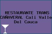RESTAURANTE TRANS CAÑAVERAL Cali Valle Del Cauca