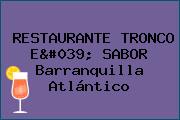 RESTAURANTE TRONCO E' SABOR Barranquilla Atlántico