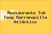 Restaurante Tuk Teng Barranquilla Atlántico