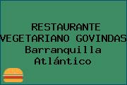RESTAURANTE VEGETARIANO GOVINDAS Barranquilla Atlántico
