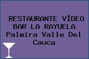 RESTAURANTE VÍDEO BAR LA RAYUELA Palmira Valle Del Cauca