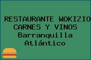 RESTAURANTE WOKIZIO CARNES Y VINOS Barranquilla Atlántico