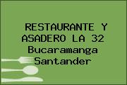 RESTAURANTE Y ASADERO LA 32 Bucaramanga Santander