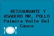 RESTAURANTE Y ASADERO MR. POLLO Palmira Valle Del Cauca