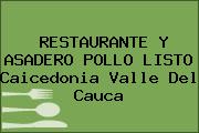RESTAURANTE Y ASADERO POLLO LISTO Caicedonia Valle Del Cauca