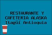 RESTAURANTE Y CAFETERIA ALASKA Itagüí Antioquia