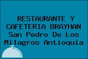 RESTAURANTE Y CAFETERIA BRAYHAN San Pedro De Los Milagros Antioquia