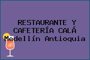RESTAURANTE Y CAFETERÍA CALÁ Medellín Antioquia