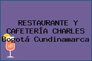 RESTAURANTE Y CAFETERÍA CHARLES Bogotá Cundinamarca