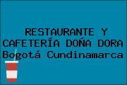 RESTAURANTE Y CAFETERÍA DOÑA DORA Bogotá Cundinamarca