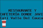 RESTAURANTE Y CAFETERÍA DONDE JAVI Cali Valle Del Cauca