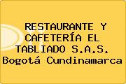 RESTAURANTE Y CAFETERÍA EL TABLIADO S.A.S. Bogotá Cundinamarca