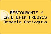 RESTAURANTE Y CAFETERIA FREDYSS Armenia Antioquia