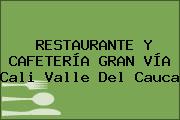 RESTAURANTE Y CAFETERÍA GRAN VÍA Cali Valle Del Cauca