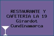 RESTAURANTE Y CAFETERIA LA 19 Girardot Cundinamarca