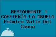 RESTAURANTE Y CAFETERÍA LA ABUELA Palmira Valle Del Cauca