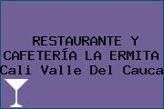 RESTAURANTE Y CAFETERÍA LA ERMITA Cali Valle Del Cauca