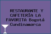 RESTAURANTE Y CAFETERÍA LA FAVORITA Bogotá Cundinamarca