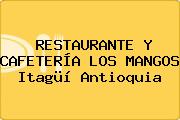 RESTAURANTE Y CAFETERÍA LOS MANGOS Itagüí Antioquia