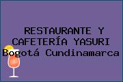 RESTAURANTE Y CAFETERÍA YASURI Bogotá Cundinamarca