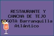 RESTAURANTE Y CANCHA DE TEJO BOGOTA Barranquilla Atlántico