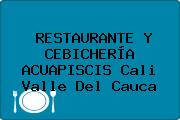 RESTAURANTE Y CEBICHERÍA ACUAPISCIS Cali Valle Del Cauca