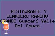 RESTAURANTE Y CENADERO RANCHO GRANDE Guacarí Valle Del Cauca