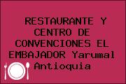 RESTAURANTE Y CENTRO DE CONVENCIONES EL EMBAJADOR Yarumal Antioquia