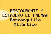 RESTAURANTE Y ESTADERO EL PALMAR Barranquilla Atlántico