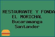 RESTAURANTE Y FONDA EL MORICHAL Bucaramanga Santander
