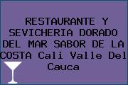 RESTAURANTE Y SEVICHERIA DORADO DEL MAR SABOR DE LA COSTA Cali Valle Del Cauca