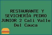 RESTAURANTE Y SEVICHERÍA PEDRO JUNIOR 2 Cali Valle Del Cauca