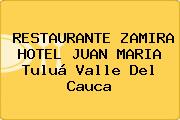 RESTAURANTE ZAMIRA HOTEL JUAN MARIA Tuluá Valle Del Cauca