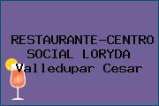 RESTAURANTE-CENTRO SOCIAL LORYDA Valledupar Cesar