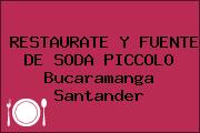 RESTAURATE Y FUENTE DE SODA PICCOLO Bucaramanga Santander