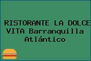 RISTORANTE LA DOLCE VITA Barranquilla Atlántico