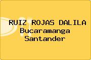 RUIZ ROJAS DALILA Bucaramanga Santander