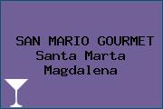 SAN MARIO GOURMET Santa Marta Magdalena